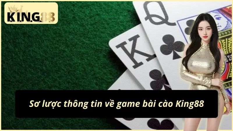 Bài Cào King88 - Trải Nghiệm Game Bài Đỉnh Cao Nhất 2025 2 Đôi điều cơ bản về trò chơi bài cào King88