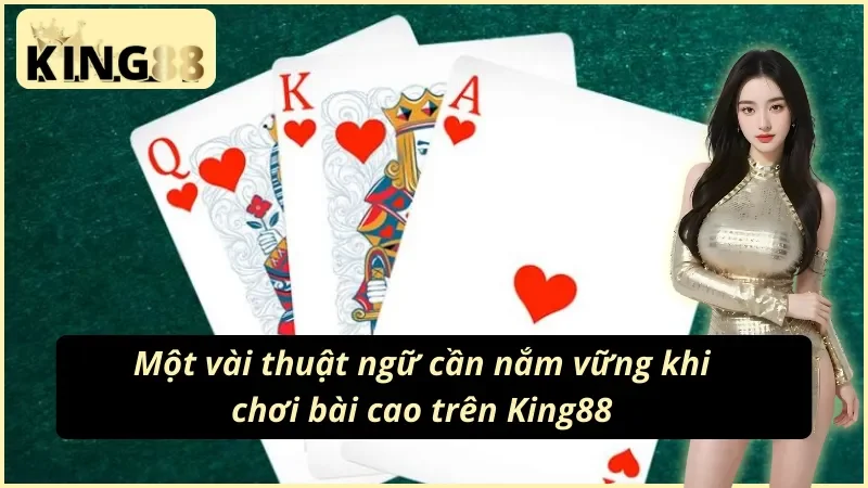 Bài Cào King88 - Trải Nghiệm Game Bài Đỉnh Cao Nhất 2025 4 Những thuật ngữ cực kỳ phổ biến trong bài cào King88