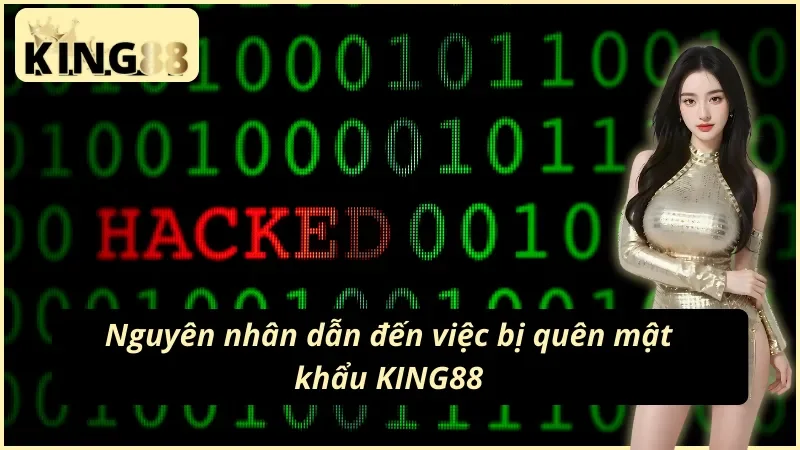 Bị Quên Mật Khẩu KING88 - Hỗ Trợ Khôi Phục Tài Khoản Nhanh Chóng 2 Điểm danh lý do bị quên mật khẩu KING88