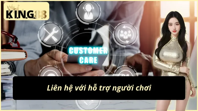 Cách Đăng Nhập Tài Khoản KING88 Đơn Giản Và Nhanh Chóng Nhất 5 Liên hệ với hỗ trợ khách hàng để biết cách đăng nhập tài khoản KING88
