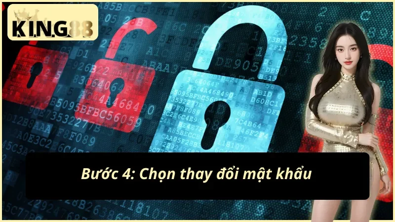 Cách Đổi Mật Khẩu KING88 Dễ Dàng Nhất 2025 Cho Tân Thủ 3 Thực hiện cách đổi mật khẩu KING88 đơn giản