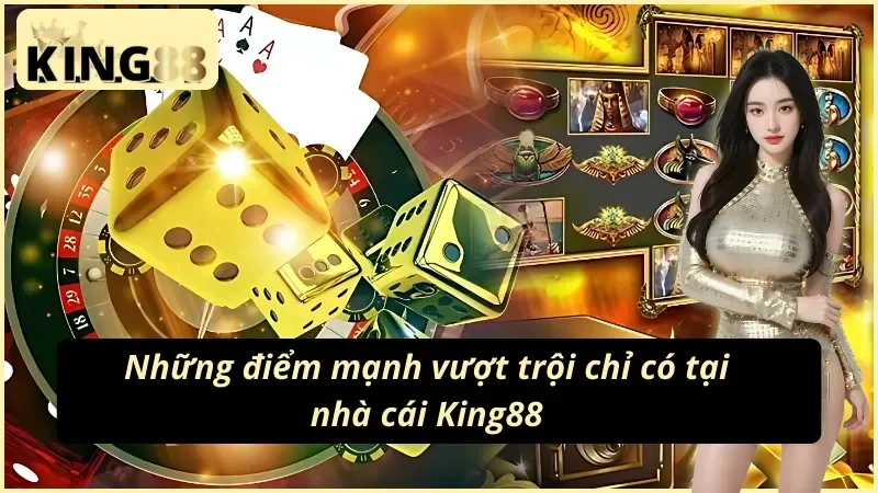 Giới Thiệu King88 - Nhà Cái Giải Trí Trực Tuyến Hàng Đầu Việt Nam 3 Chuyên mục giới thiệu king88 và các ưu điểm