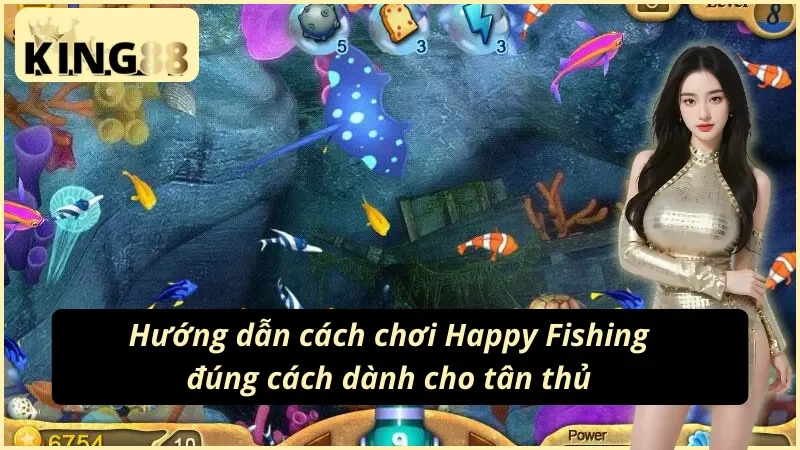 Happy Fishing King88 Hành Trình Trở Thành Thợ Săn Cá Top 1 4 Cách tham gia Happy Fishing King88 đúng quy trình