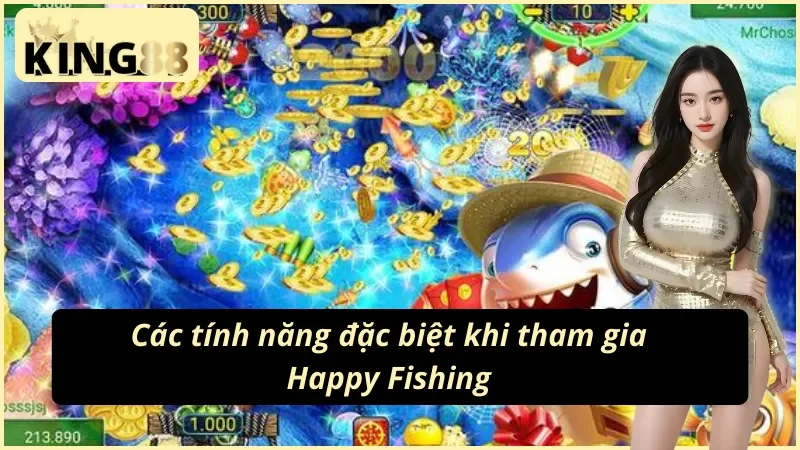 Happy Fishing King88 Hành Trình Trở Thành Thợ Săn Cá Top 1 5 03 tính năng thú vị chỉ có tại Happy Fishing King88