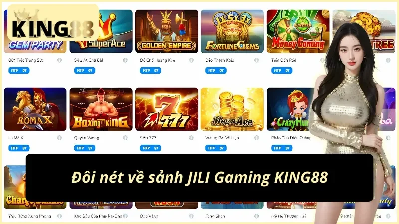JILI Gaming KING88 Hội Tụ Trò Chơi Đổi Thưởng Đỉnh Cao 2 Thông tin cần biết về JILI Gaming KING88