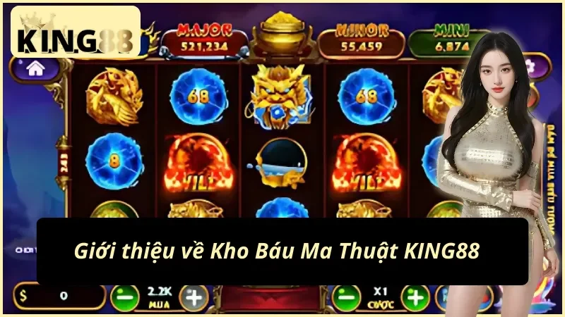 Kho Báu Ma Thuật KING88 – Trải Nghiệm Nổ Hũ Đầy Huyền Bí 2 Thông tin chung về nổ hũ Kho Báu Ma Thuật KING88