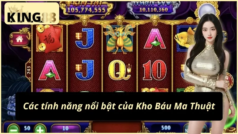 Kho Báu Ma Thuật KING88 – Trải Nghiệm Nổ Hũ Đầy Huyền Bí 3 Tính năng lôi cuốn của Kho Báu Ma Thuật KING88