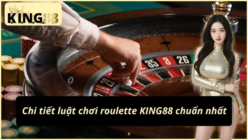 Roulette KING88 - Con Đường Làm Giàu Cho Bet Thủ Trong 2025 2 Cách chơi roulette cơ bản cho cược thủ