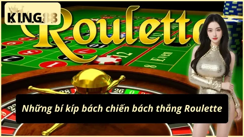 Roulette KING88 - Con Đường Làm Giàu Cho Bet Thủ Trong 2025 5 Chinh phục Roulette với các chiến lược của cao thủ