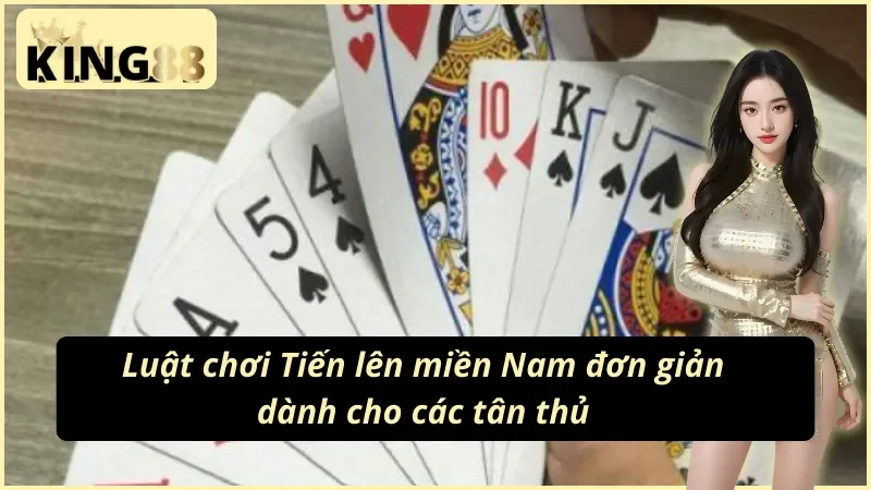 Tiến Lên Miền Nam King88 - Trải Nghiệm Game Bài Đỉnh Cao 3 Quy tắc tham gia Tiến lên miền Nam King88 cơ bản cho Newbie