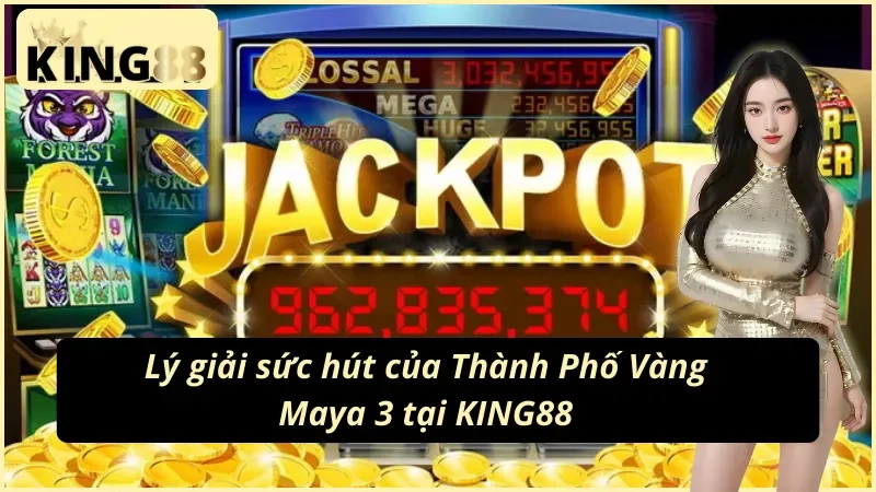 YGR Thành Phố Vàng Maya 3 KING88: Kho Báu Cổ Đại Bất Ngờ 5 Tổng hợp ưu điểm của YGR Thành Phố Vàng Maya 3 KING88